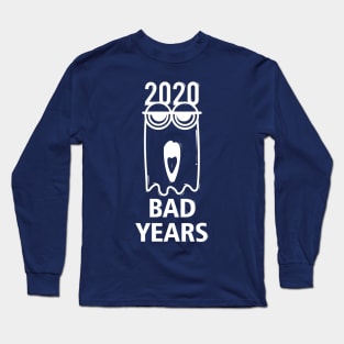 2020 bad years Long Sleeve T-Shirt